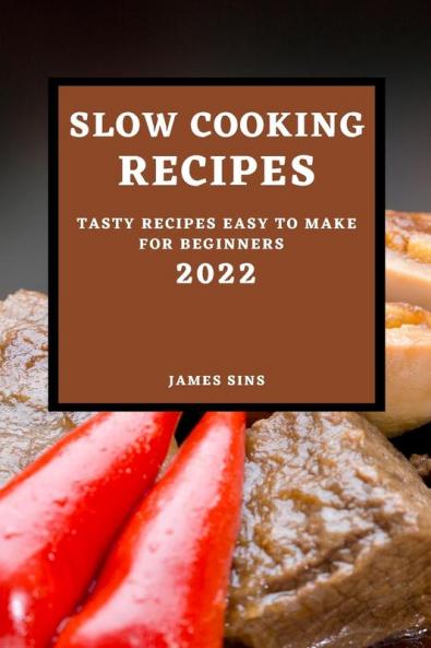 SLOW COOKING RECIPES 2022