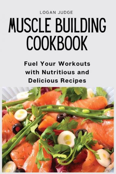 Muscle Building Cookbook