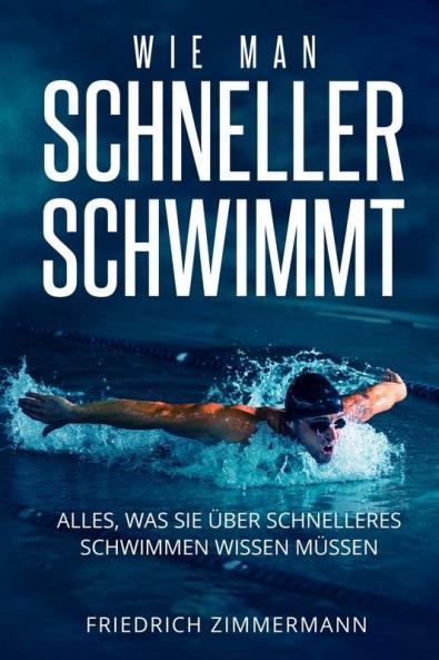 WIE MAN SCHNELLER SCHWIMMT