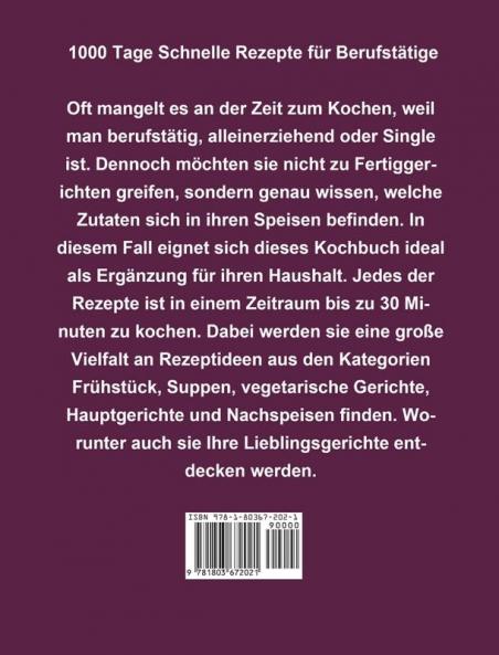 Schnelle Rezepte für Berufstätige: 1000 Tage Unkomplizierte Alltagsküche für ein gutes Bauchgefühl