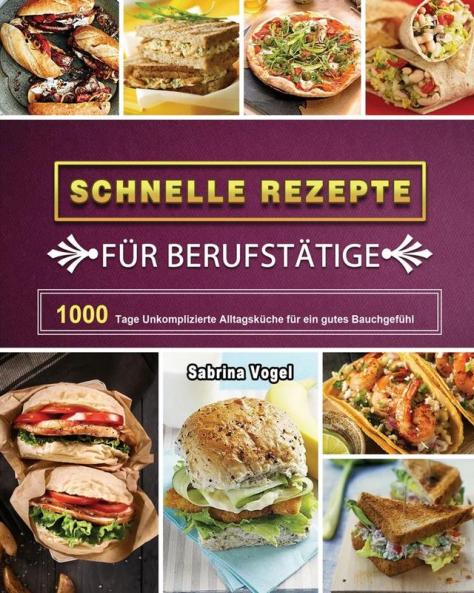 Schnelle Rezepte für Berufstätige 2025