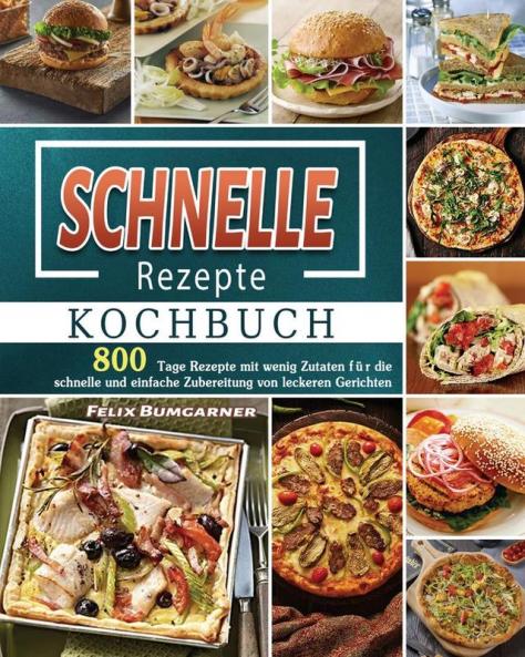 Schnelle Rezepte Kochbuch 2025