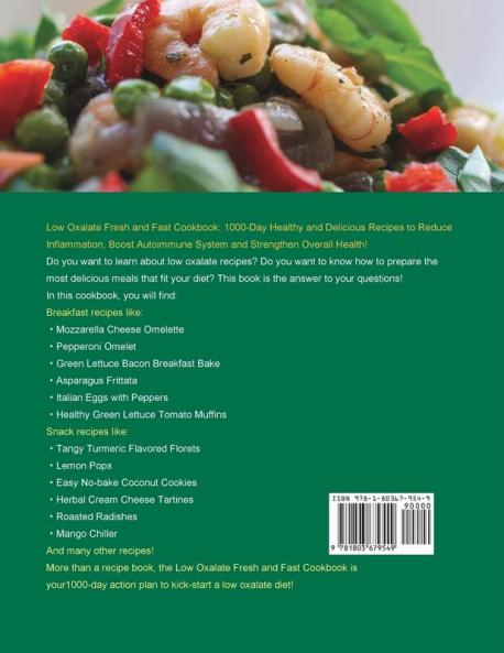 Low Oxalate Fresh and Fast Cookbook: 1000-Day Healthy and Delicious Recipes to Reduce Inflammation Boost Autoimmune System and Strengthen Overall Health