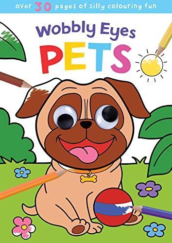 Wobbly Eyes: Pets Colouring Book