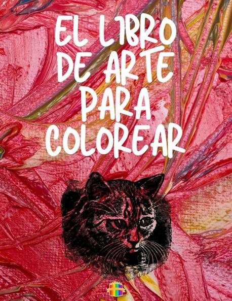 El Libro de Colorear de Arte: Páginas para colorear de arte único y hermoso Libro para colorear de buena calidad