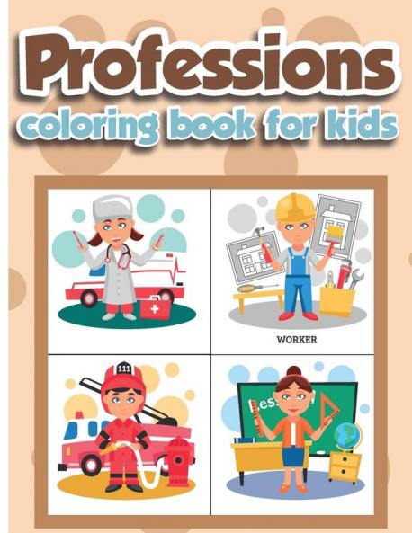 Professions Coloring Book for Kids: Professions Coloring Book for Kids Ages 4-8 Kids Professions Coloring Book
