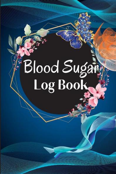 Blood Sugar Log Book and Tracker