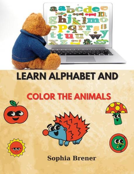Learn Alphabet and Color the Animals: Activity and Coloring Book Color and Learn Alphabet Animals and Another More Images