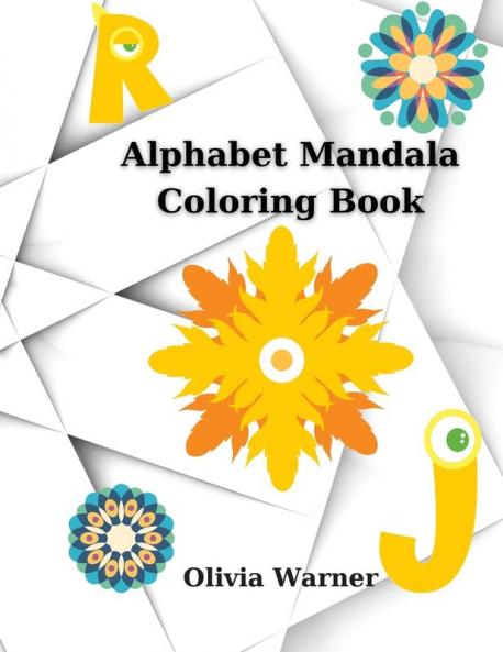 Alphabet Mandala Coloring Book: Color and Learn Alphabet 55 Pages