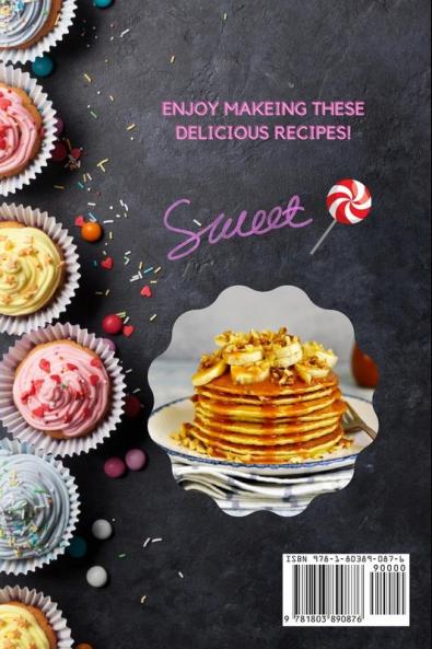 SPECTACULAR DESSERTS FOR HOLIDAYS - Recipes Book: A variety of Delicious Desserts Cooking Book - Recipes for festive holidays Cookbook with useful tips for tasty treats