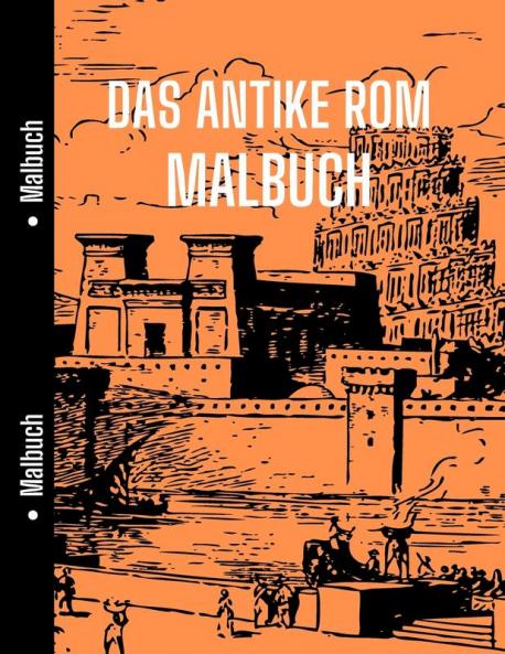 Das Antike Rom Malbuch
