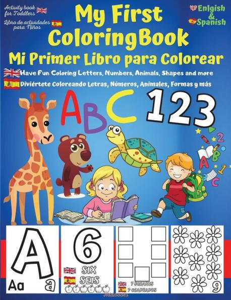 My First English-Spanish Coloring Book for Toddlers - Mi Primer Libro para Colorear Español-Ingles: Learn Letters ABC, Numbers, Colors, Shapes & ... Books) - Bilingual Book (A.V.Gaurean)