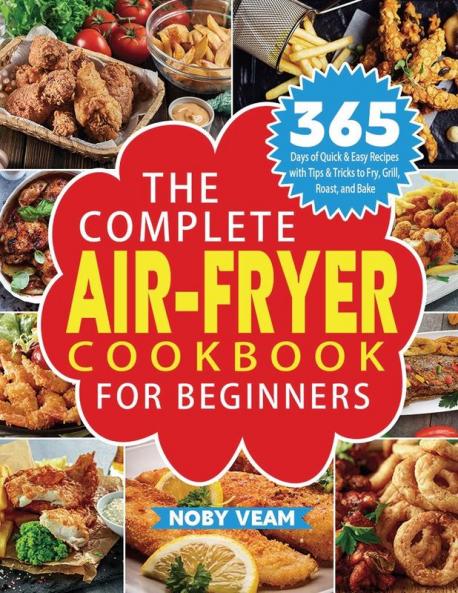 The Complete Air-Fryer Cookbook for Beginners