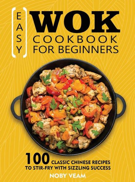 Easy Wok Cookbook for Beginners