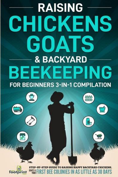 Raising Chickens Goats & Backyard Beekeeping For Beginners