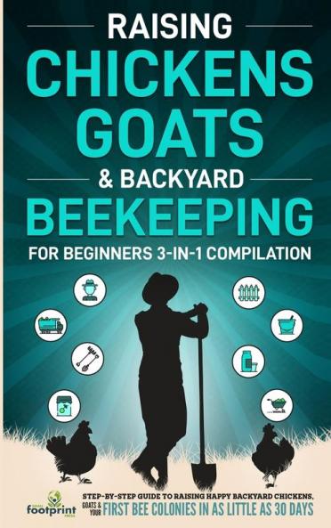 Raising Chickens Goats & Backyard Beekeeping For Beginners