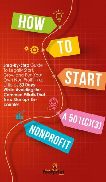HOW TO START A 501(C)(3)  NONPROFIT