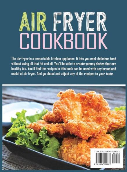 Air Fryer Cookbook: 600 Effortless Air Fryer Recipes for Beginners and Advanced Users