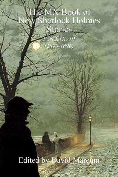 The MX Book of New Sherlock Holmes Stories Part XXXVIII