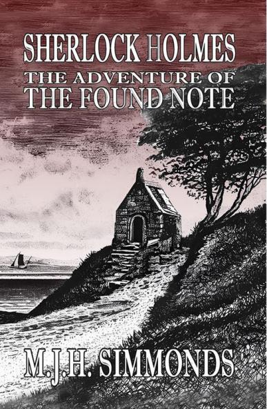 Sherlock Holmes and The Adventure of The Found Note