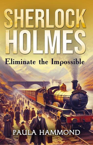 Sherlock Holmes - Eliminate The Impossible