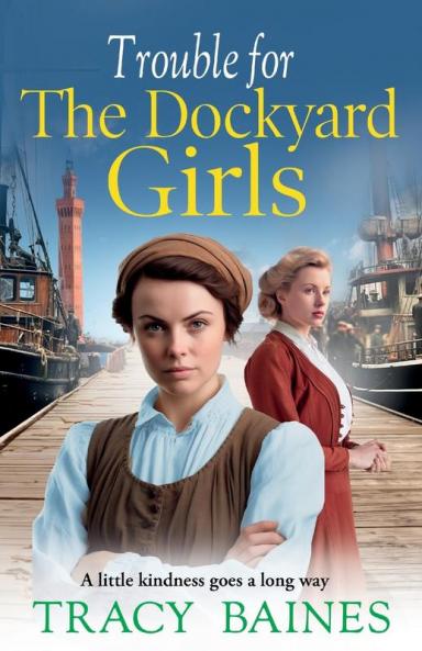 Trouble for The Dockyard Girls