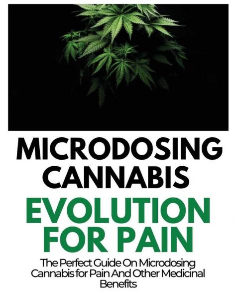 Microdosing Cannabis Evolution for Pain