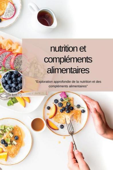 Nutrition Et Compléments Alimentaires (French Edition)