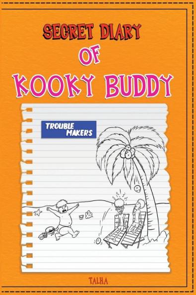 Secret Diary of Kooky Buddy (Trouble Makers)
