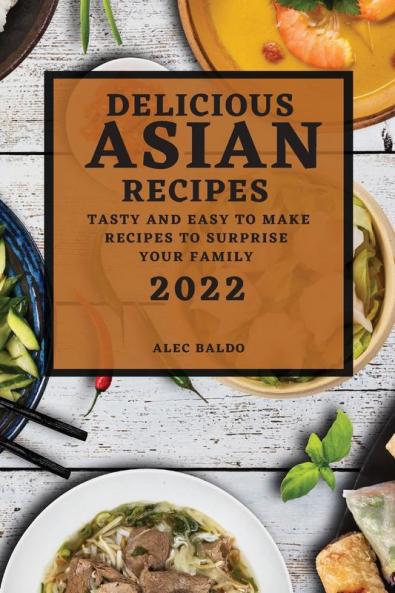 DELICIOUS ASIAN RECIPES 2022