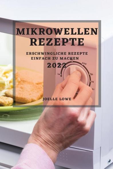 MIKROWELLEN-REZEPTE 2022