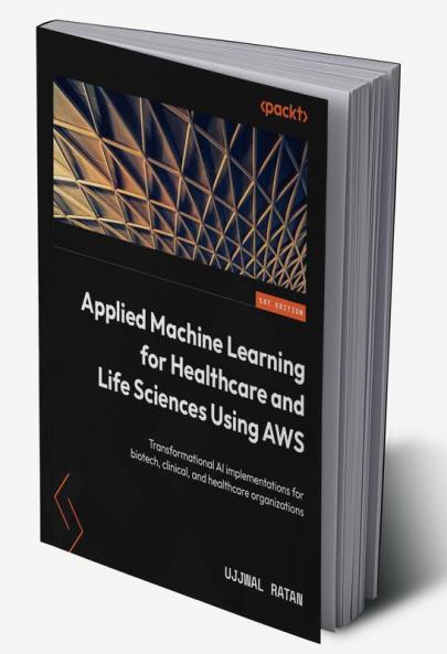 Applied Machine Learning for Healthcare and Life Sciences using AWS