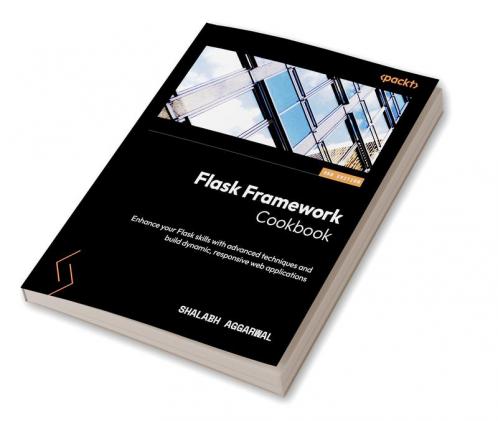 Flask Framework Cookbook