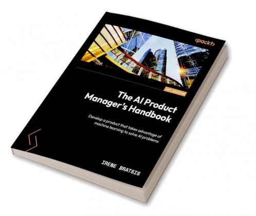 The AI Product Manager's Handbook