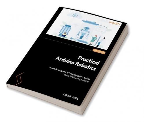 Practical Arduino Robotics