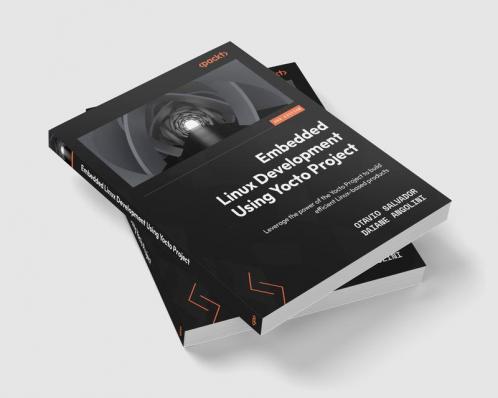Embedded Linux Development Using Yocto Project