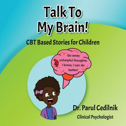 Talk to My Brain : CBT Based Stories for Children