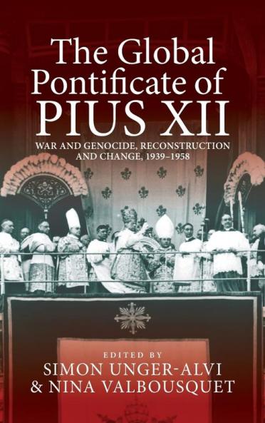The Global Pontificate of Pius XII
