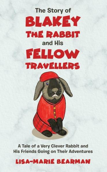 The Story of Blakey the Rabbit and His Fellow Travellers