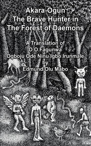 Akara Ogun The Brave Hunter In The Forest of Daemons