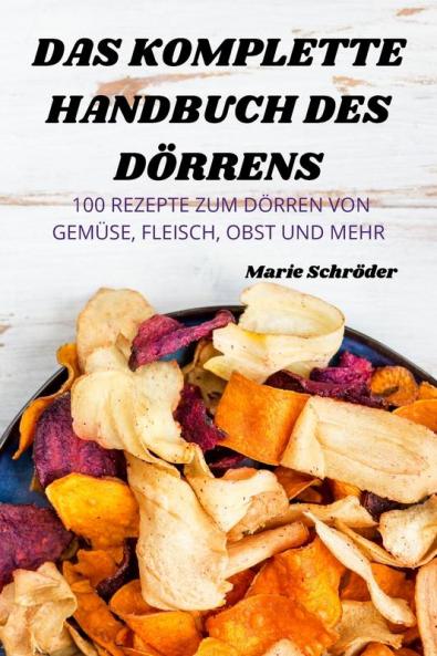 Das Komplette Handbuch Des Dörrens (German Edition)