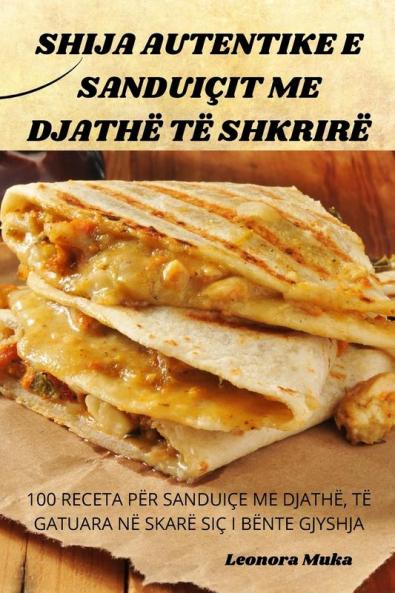 Shija Autentike E Sanduiçit Me Djathë Të Shkrirë (Albanian Edition)