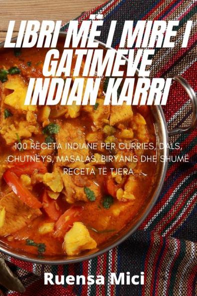 Libri Më I Mire I Gatimeve Indian Karri (Albanian Edition)