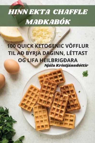 Hinn Ekta Chaffle Maðkabók (Icelandic Edition)