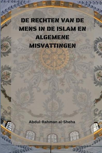 DE RECHTEN VAN DE MENS IN DE ISLAM EN ALGEMENE MISVATTINGEN