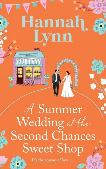 A Summer Wedding at the Second Chances Sweet Shop