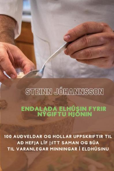 ENDALAÐA ELHÚSIN fyrir nýgiftu hjónin (Icelandic Edition)