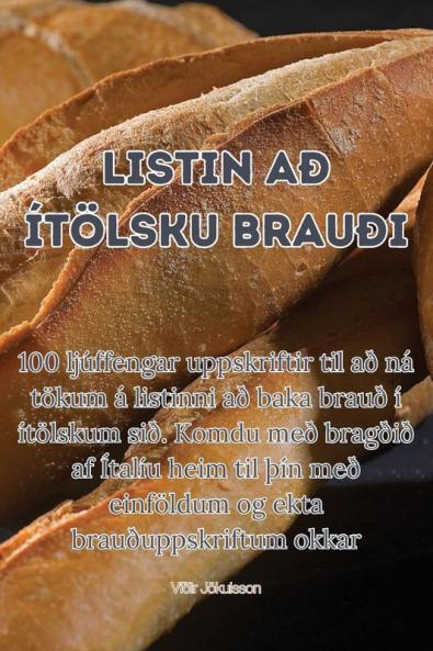 Listin að ítölsku brauði (Icelandic Edition)
