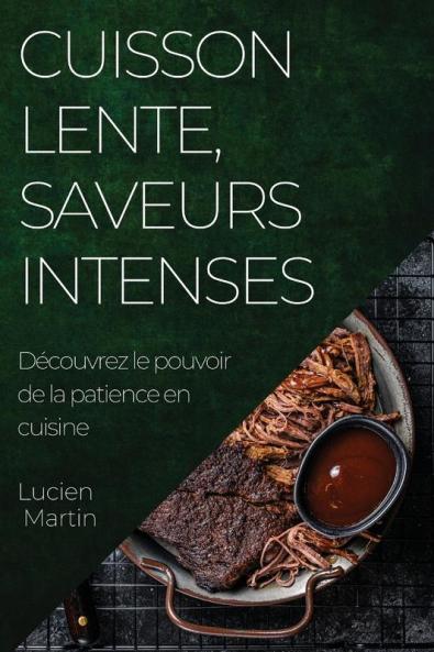 Cuisson Lente Saveurs Intenses