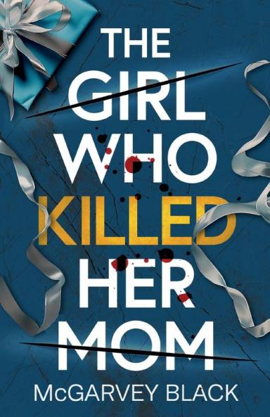 The Girl Who Killed Her Mom